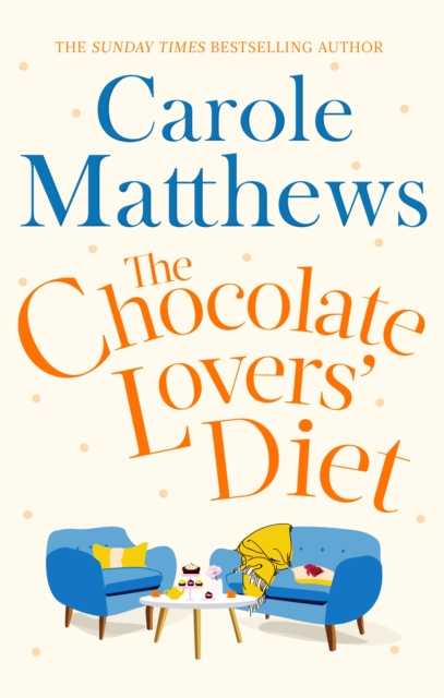 The Chocolate Lovers' Diet : the feel-good, romantic, fan-favourite series from the Sunday Times bestseller, Paperback / softback Book