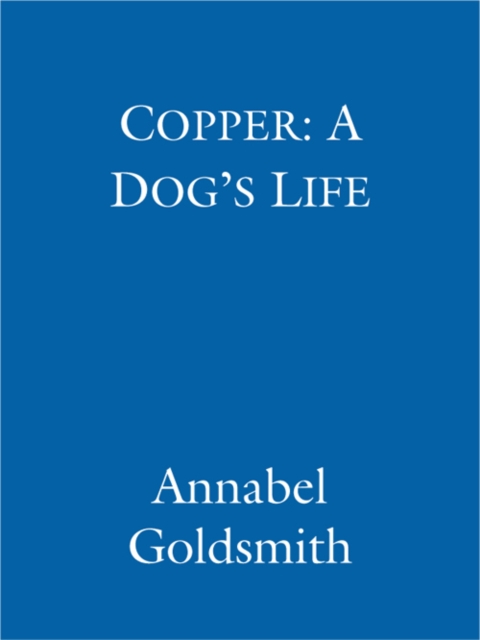 Copper: A Dog's Life, EPUB eBook