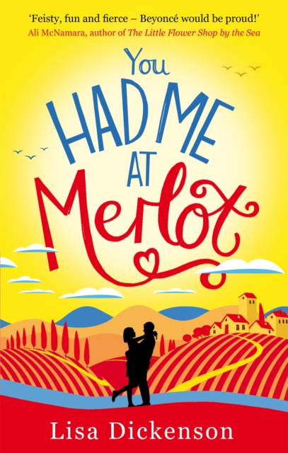 You Had Me at Merlot : A vintage romantic comedy, the perfect summer read, Paperback / softback Book