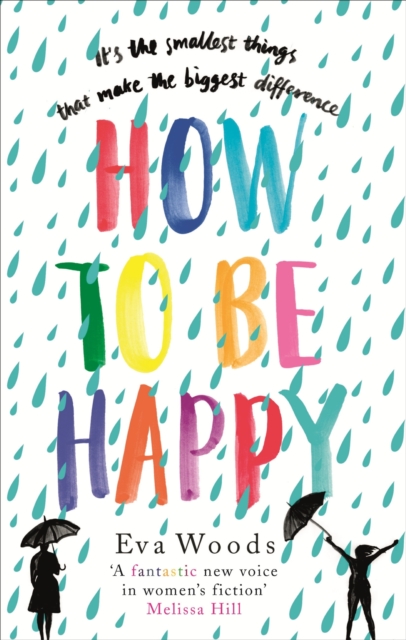 How to be Happy : The unmissable, uplifting Kindle bestseller, EPUB eBook