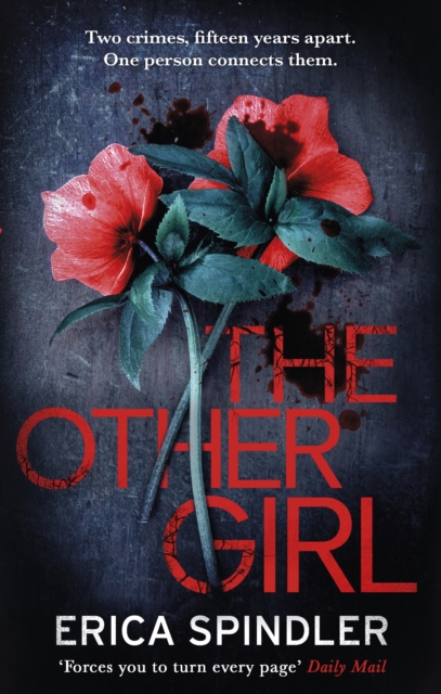 The Other Girl : Two crimes, fifteen years apart. One person connects them., EPUB eBook