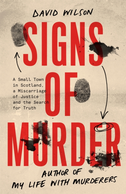 Signs of Murder : A small town in Scotland, a miscarriage of justice and the search for the truth, Hardback Book