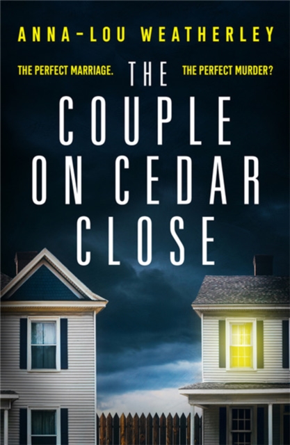 The Couple on Cedar Close : An absolutely gripping psychological thriller, Paperback / softback Book