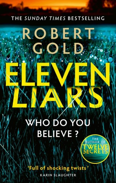 Eleven Liars : 'A plot full of shocking twists' KARIN SLAUGHTER, Paperback / softback Book