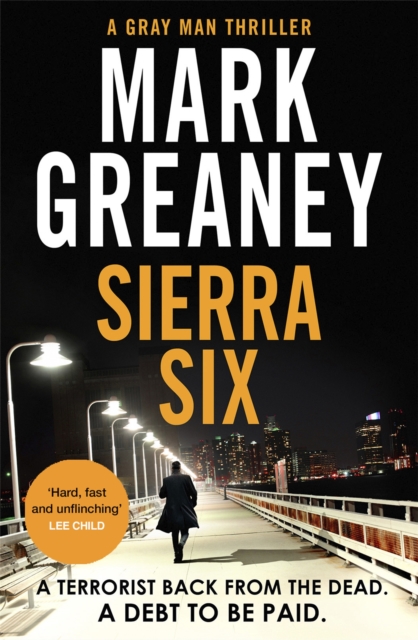 Sierra Six : The action-packed new Gray Man novel - now a major Netflix film, Hardback Book
