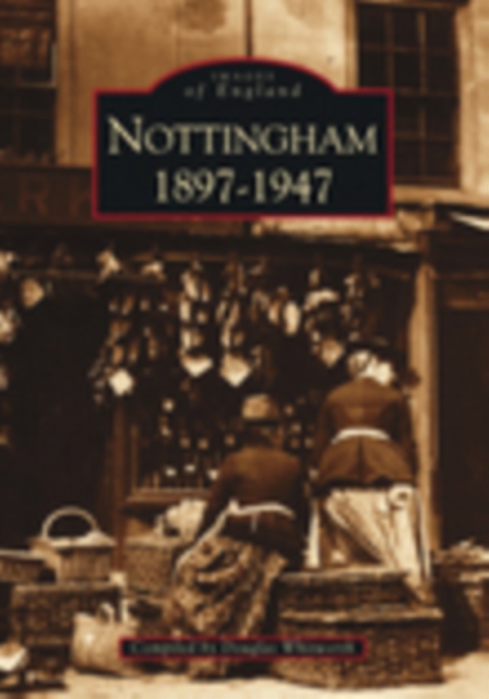 Nottingham 1897-1947, Paperback / softback Book
