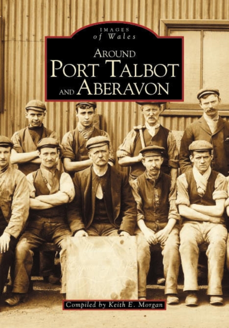 Port Talbot and Aberavon, Paperback / softback Book