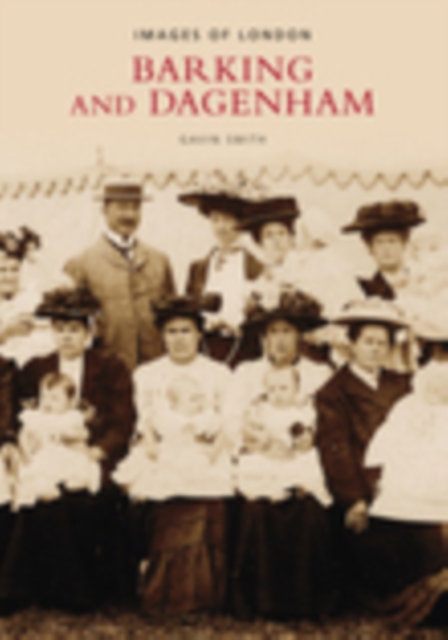 Barking and Dagenham, Paperback / softback Book