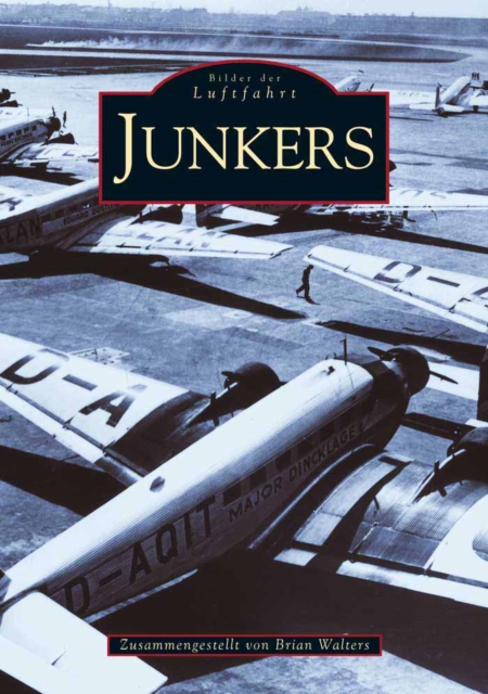 Junkers Aircraft, Paperback / softback Book