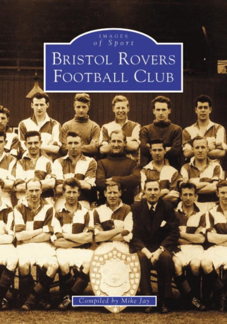 Bristol Rovers Football Club, Paperback / softback Book