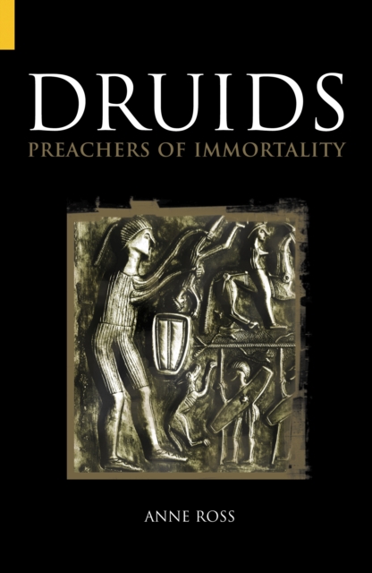 Druids : Preachers of Immortality, Hardback Book