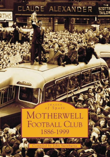 Motherwell Football Club, Paperback / softback Book