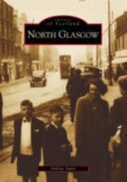 North Glasgow, Paperback / softback Book