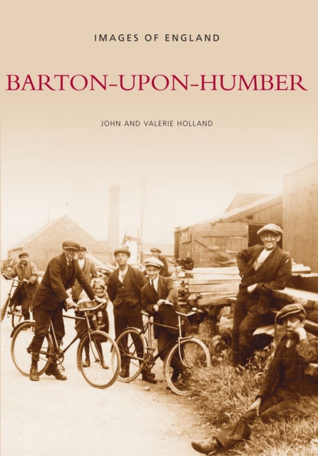 Barton-upon-Humber : Images of England, Paperback / softback Book