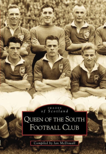 Queen of the South Football Club, Paperback / softback Book
