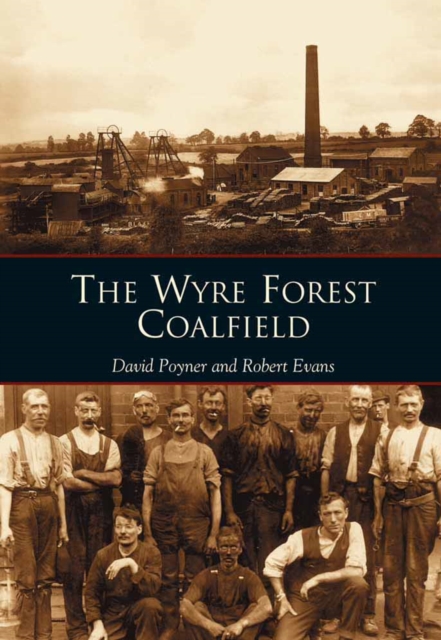 The Wyre Forest Coalfield, Paperback / softback Book