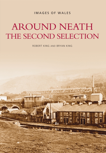 Around Neath The Second Selection, Paperback / softback Book