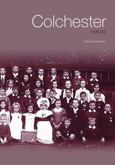 Colchester Voices, Paperback / softback Book
