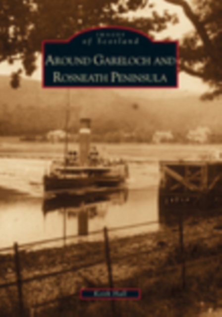 Around Gareloch and Rosneath Peninsula, Paperback / softback Book
