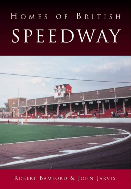 Homes of British Speedway, Paperback / softback Book