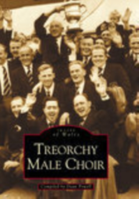 Treorchy Male Choir, Paperback / softback Book