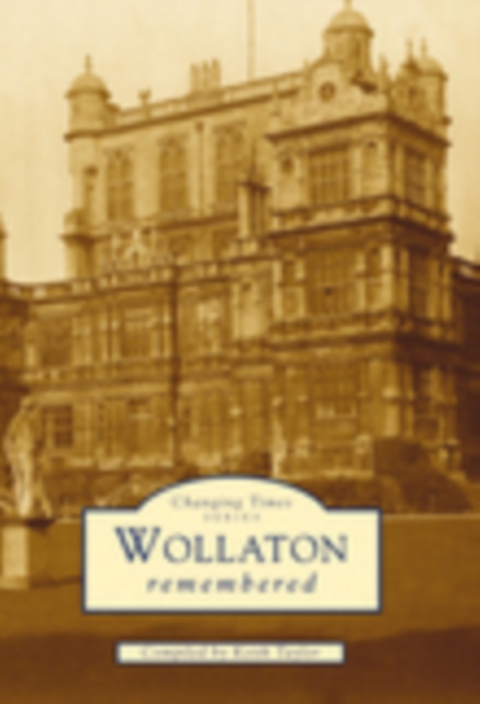 Wollaton Remembered, Paperback / softback Book
