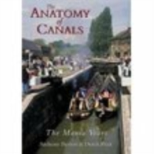 The Anatomy of Canals Volume 2 : The Mania Years, Paperback / softback Book