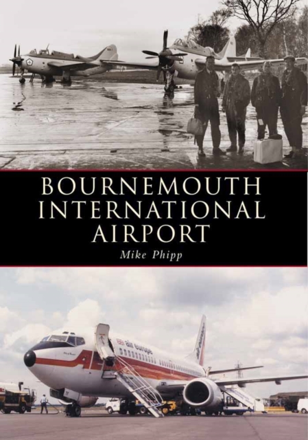 Bournemouth Hurn Airport, Paperback / softback Book