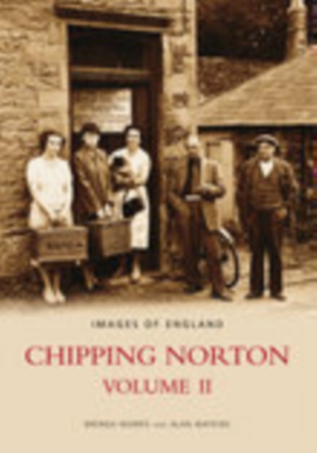 Chipping Norton : Volume II, Paperback / softback Book