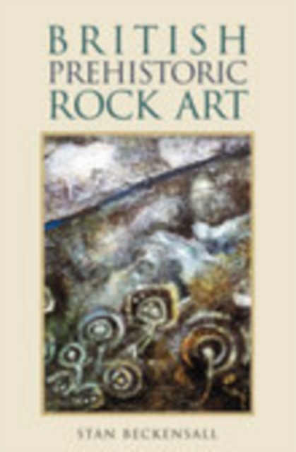 British Prehistoric Rock Art, Paperback / softback Book