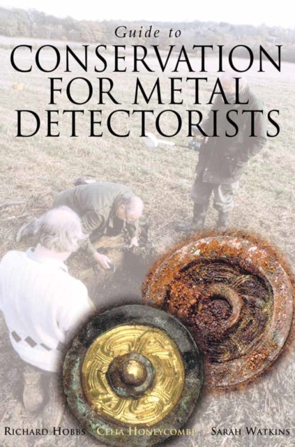 Guide to Conservation for Metal Detectorists, Paperback / softback Book