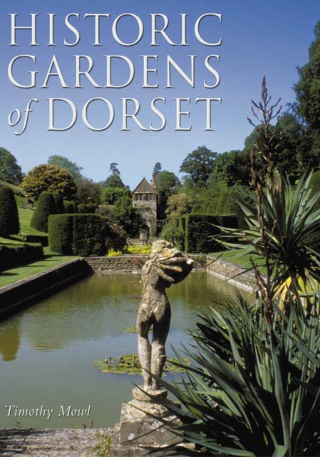 Historic Gardens of Dorset, Paperback / softback Book