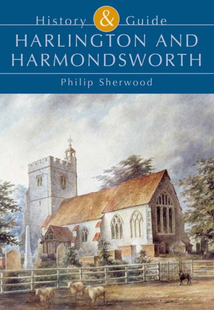 Harlington and Harmondsworth, Paperback / softback Book