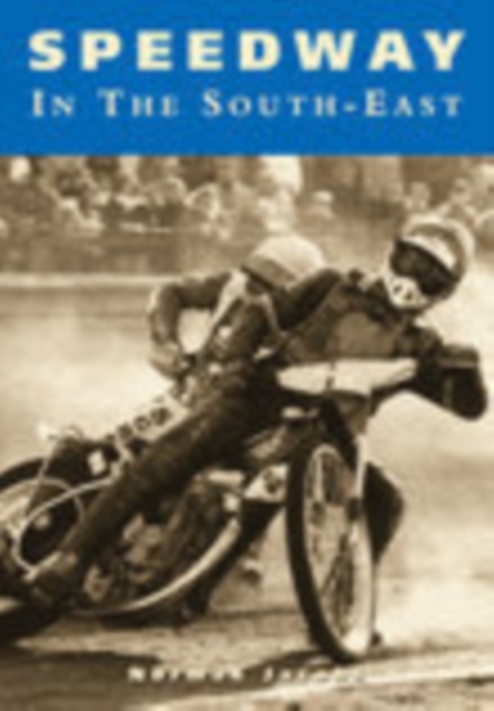 Speedway in the South-East, Paperback / softback Book