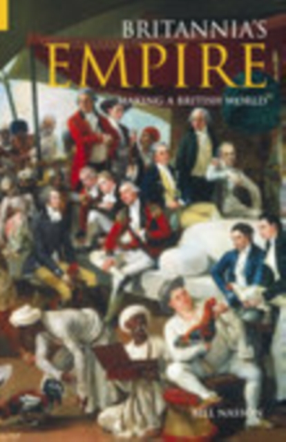 Britannia's Empire : A Short History of the British Empire, Hardback Book
