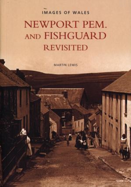 Newport Pem. and Fishguard Revisited, Paperback / softback Book