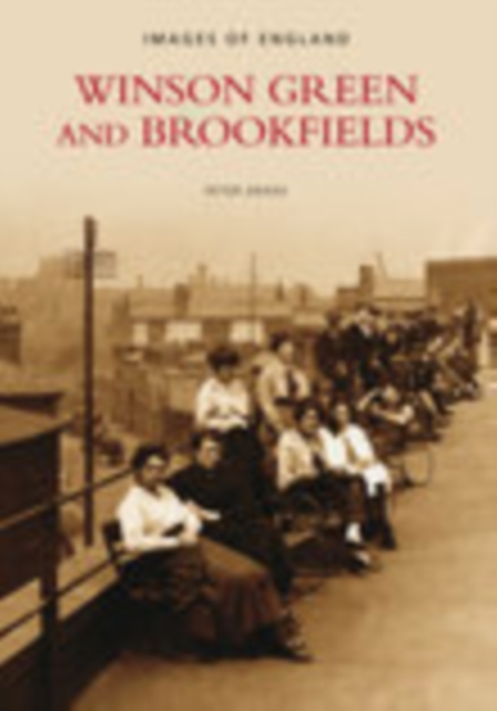 Winson Green and Brookfields: Images of England, Paperback / softback Book