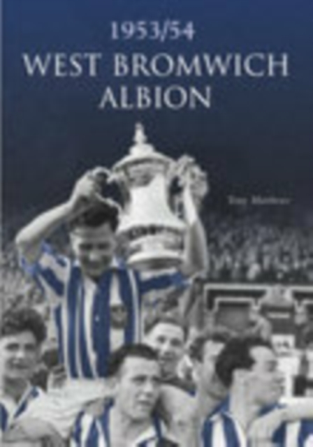 West Bromwich Albion FC 1953/54, Paperback / softback Book