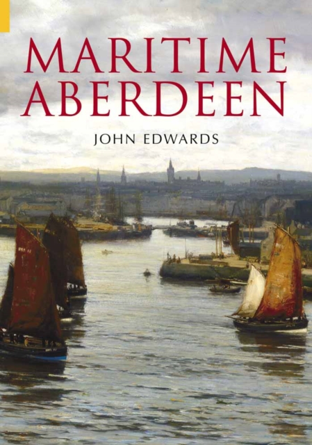 Maritime Aberdeen, Hardback Book