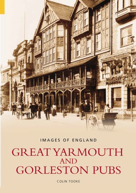 Great Yarmouth and Gorleston Pubs, Paperback / softback Book