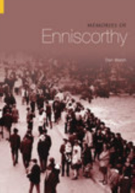 Memories of Enniscorthy, Paperback / softback Book