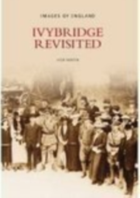 Ivybridge Revisited, Paperback / softback Book