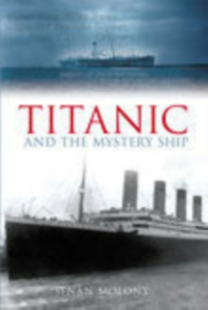 Titanic and the Mystery Ship, Paperback / softback Book