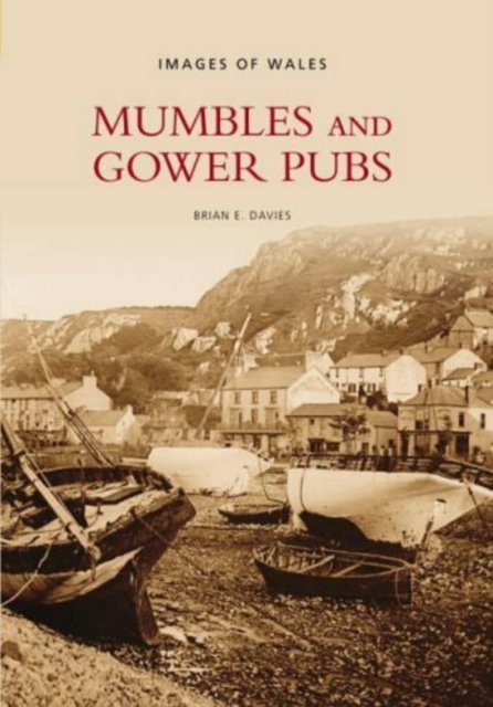Mumbles and Gower Pubs : Images of Wales, Paperback / softback Book