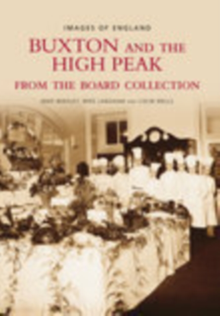 Buxton and The High Peak From The Board Collection, Paperback / softback Book