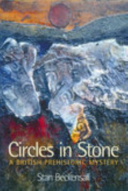 Circles in Stone : A British Prehistoric Mystery, Paperback / softback Book