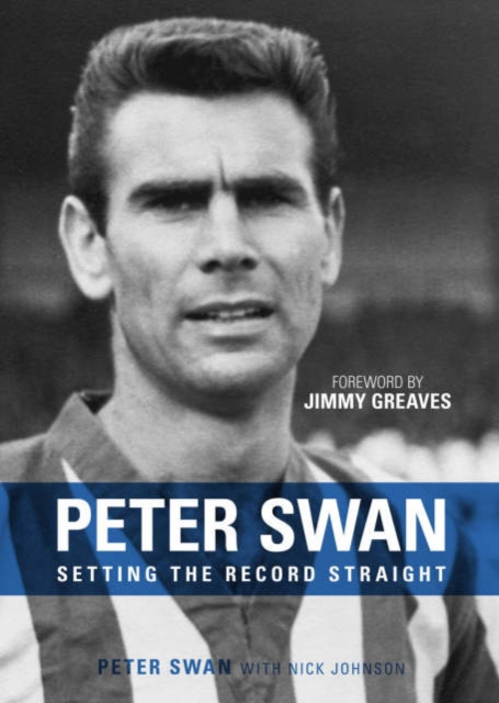 Peter Swan : Setting the Record Straight, Hardback Book