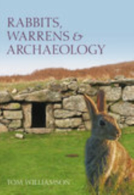 Rabbits, Warrens and Archaeology, Paperback / softback Book