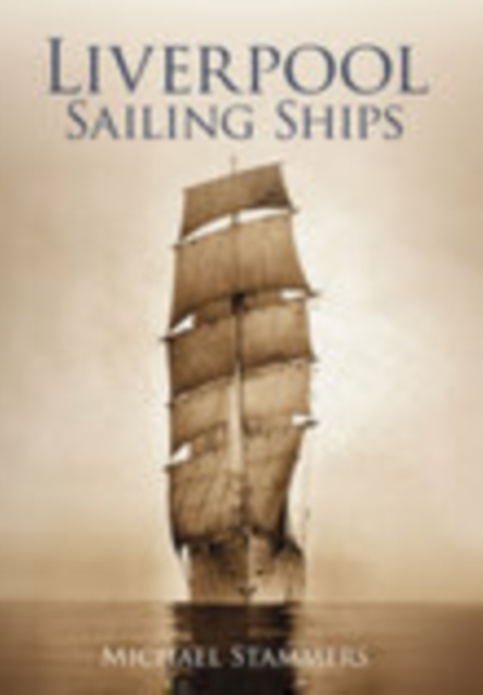 Liverpool Sailing Ships, Paperback / softback Book