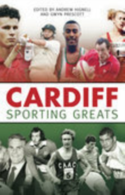 Cardiff Sporting Greats, Paperback / softback Book
